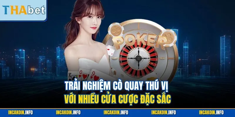 Trải nghiệm cò quay thú vị với nhiều cửa cược đặc sắc